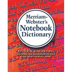 Merriam-Webster's Notebook Dictionary -- Merriam-Webster
